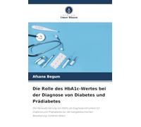 Die Rolle des HbA1c-Wertes bei der Diagnose von Diabetes und Prädiabetes: Die Herausforderung von HbA1c als Diagnoseinstrument für Diabetes und ... Bevölkerung mittleren Alters