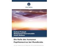 Die Rolle des humanen Papillomavirus bei Mundkrebs: Von der Infektion bis zur Malignität: HPV und Mundhöhlenkrebs