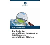 Die Rolle des nachhaltigen Konsums in intelligenten, nachhaltigen Städten