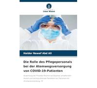 Die Rolle des Pflegepersonals bei der Atemwegsversorgung von COVID-19-Patienten