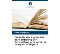 Die Rolle des Rechts bei der Förderung der Entwicklung erneuerbarer Energien in Nigeria