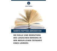 DIE ROLLE UND BEDEUTUNG DES LOGISCHEN DENKENS IN DER BERUFLICHEN TÄTIGKEIT EINES LEHRERS