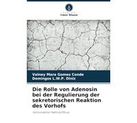 Die Rolle von Adenosin bei der Regulierung der sekretorischen Reaktion des Vorhofs: Verminderter Nährstofffluss