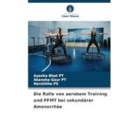 Die Rolle von aerobem Training und PFMT bei sekundärer Amenorrhöe