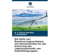 Die Rolle von Bewässerungssystemen mit Wasserteichen für die Sicherung des Lebensunterhalts von Selbsthilfegruppen