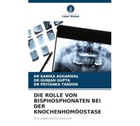 DIE ROLLE VON BISPHOSPHONATEN BEI DER KNOCHENHOMÖOSTASE: Eine systematische Übersicht