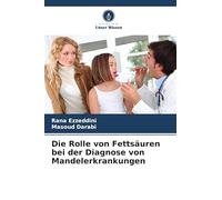 Die Rolle von Fettsäuren bei der Diagnose von Mandelerkrankungen