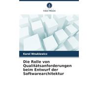Die Rolle von Qualitätsanforderungen beim Entwurf der Softwarearchitektur