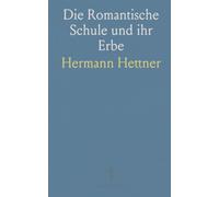 Die Romantische Schule und ihr Erbe: Eine Einführung in Entstehung, ästhetik und kulturelle Wirkung der Romantik