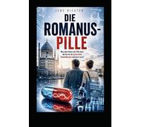DIE ROMANUS-PILLE: Was wäre Ihnen eine Pille wert, die Sie vor der grässlichen Chemotheapie bewahrt?