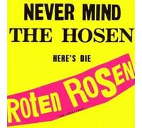 Die Roten Rosen & die Toten Hosen - Never Mind the Hosen-Here'S die Roten Rosen