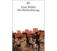 Die Rückeroberung | Franz Hohler