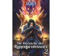 Die Rückkehr des Runenprofessors 2: Eine Progression-Fantasy Serie