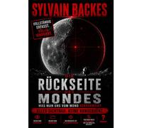 Die Rückseite des Mondes: Was man uns vom Mond verschweigt (Die Zukunft der Menschheit)