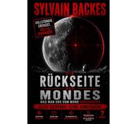 Die Rückseite des Mondes: Was man uns vom Mond verschweigt (Die Zukunft der Menschheit)