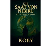 Die Saat von Nibiru: Die ersten Götter
