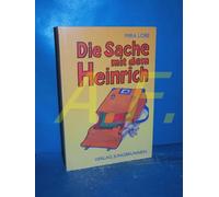 Die Sache mit dem Heinrich