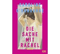 Die Sache mit Rachel: Roman | Für alle Fans von Dolly Alderton