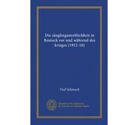 Die säuglingssterblichkeit in Rostock vor und während des krieges (1912-16)