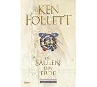 Die Säulen der Erde: Historischer Roman: 1