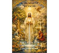 Die Sagen vom Lebensbaum und Lebenswasser: Altorientalische Mythen