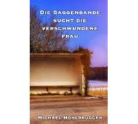 Die Saggenbande Sucht Die Verschwundene Frau (ebook)