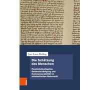 Die Schätzung des Menschen: Persönlichkeitsgüter, Geldentschädigung und Kommensurabilität im scholastischen Naturrecht: Band 037 (Forschungen zur neueren Privatrechtsgeschichte)