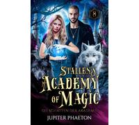 Die Schatten der Akademie: 8 (Stallen's Academy of Magic)