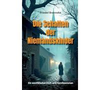 Die Schatten der Niemandskinder: Ein westfälischer Dorf- und Familienroman