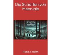 Die Schatten von Meervale: Band I
