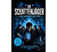 Die Schattenjäger: Das Labyrinth der Tiefe