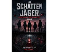 Die Schattenjäger: Kontrolle der Schatten