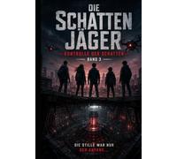 Die Schattenjäger: Kontrolle der Schatten