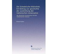Die Schedelsche bibliothek. Ein beitrag zur geschichte der ausbreitung der italienischen renaissance: des deutschen humanismus und der medizinischen literatur
