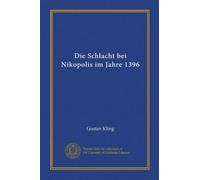 Die Schlacht bei Nikopolis im Jahre 1396