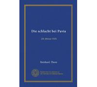 Die schlacht bei Pavia: (24. februar 1525)