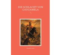 Die Schlacht von Gaugamela