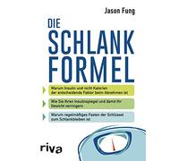 Die Schlankformel: Warum Insulin und nicht Kalorien der entscheidende Faktor beim Abnehmen ist. Wie Sie Ihren Insulinspiegel und damit Ihr Gewicht ... Fasten der Schlüssel zum Schlankbleiben ist.