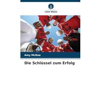 Die Schlüssel zum Erfolg