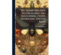 Die Schmetterlinge Deutschlands und der Schweiz, Zweite Abtheilung, Zweiter Band