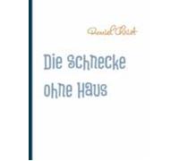 Die Schnecke Ohne Haus (ebook)