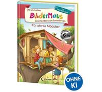 Die schönsten Bildermaus-Geschichten zum Lesenlernen für starke Mädchen: Ideal für die Vorschule und Leseanfänger ab 5 Jahre - Mit Leuchtstickern