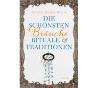 Die schönsten Bräuche, Rituale und Traditionen: 4674