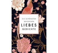 Die schönsten deutschen Liebesgedichte