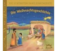 Die schönsten Familienkonzerte. Die Weihnachtsgeschichte