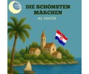 Die schönsten Märchen aus Kroatien