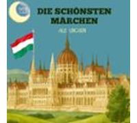 Die Schönsten Märchen Aus Ungarn (audiolibro)