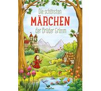 Die schönsten Märchen der Brüder Grimm