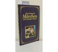 Die schönsten Märchen der Gebrüder Grimm