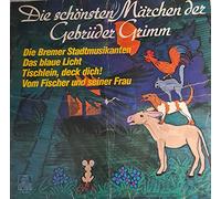 Die schönsten Märchen der Gebrüder Grimm-Die Bremer Stadtmusikanten/Das blaue Licht/Tischlein, deck dich!/Vom Fischer und seiner Frau (12" Vinyl LP)(1977)(Ariola 31 067 2)